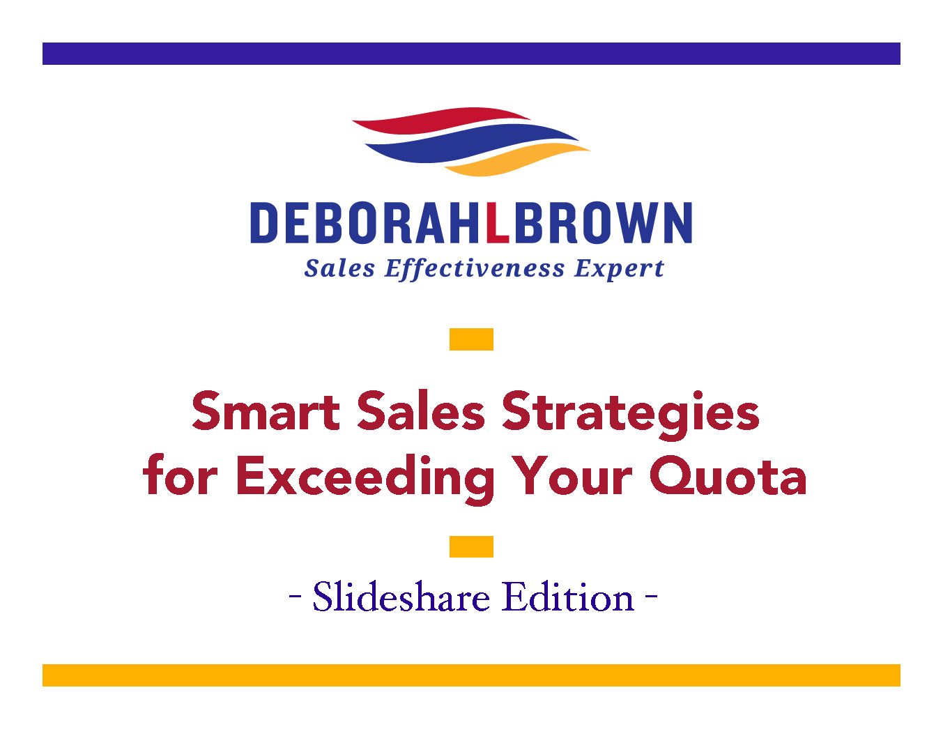 Smart Sales Strategies for Exceeding Your Quota Deb Brown Sales