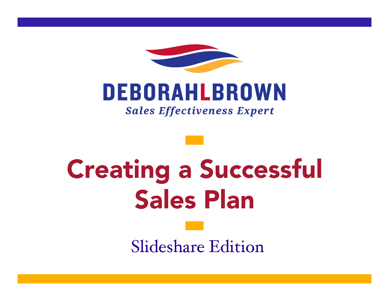 Creating a Successful Sales Plan Deb Brown Sales