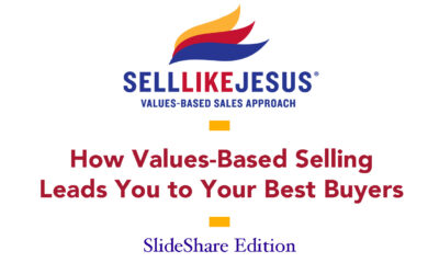 How Values Based Selling Leads You To Your Best Buyers