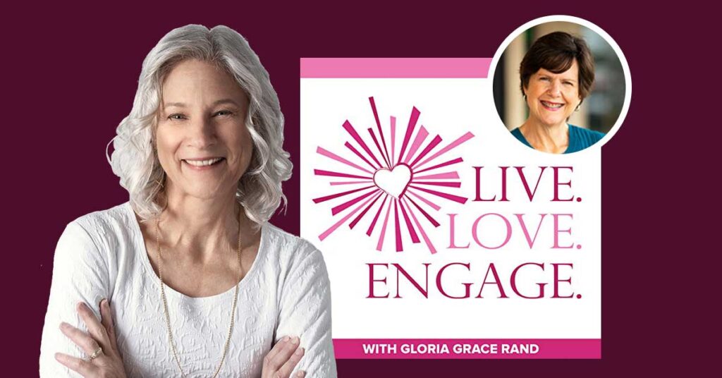 Selling With Integrity – Deb Brown Maher on Live. Love. Engage. Podcast with Gloria Grace Rand